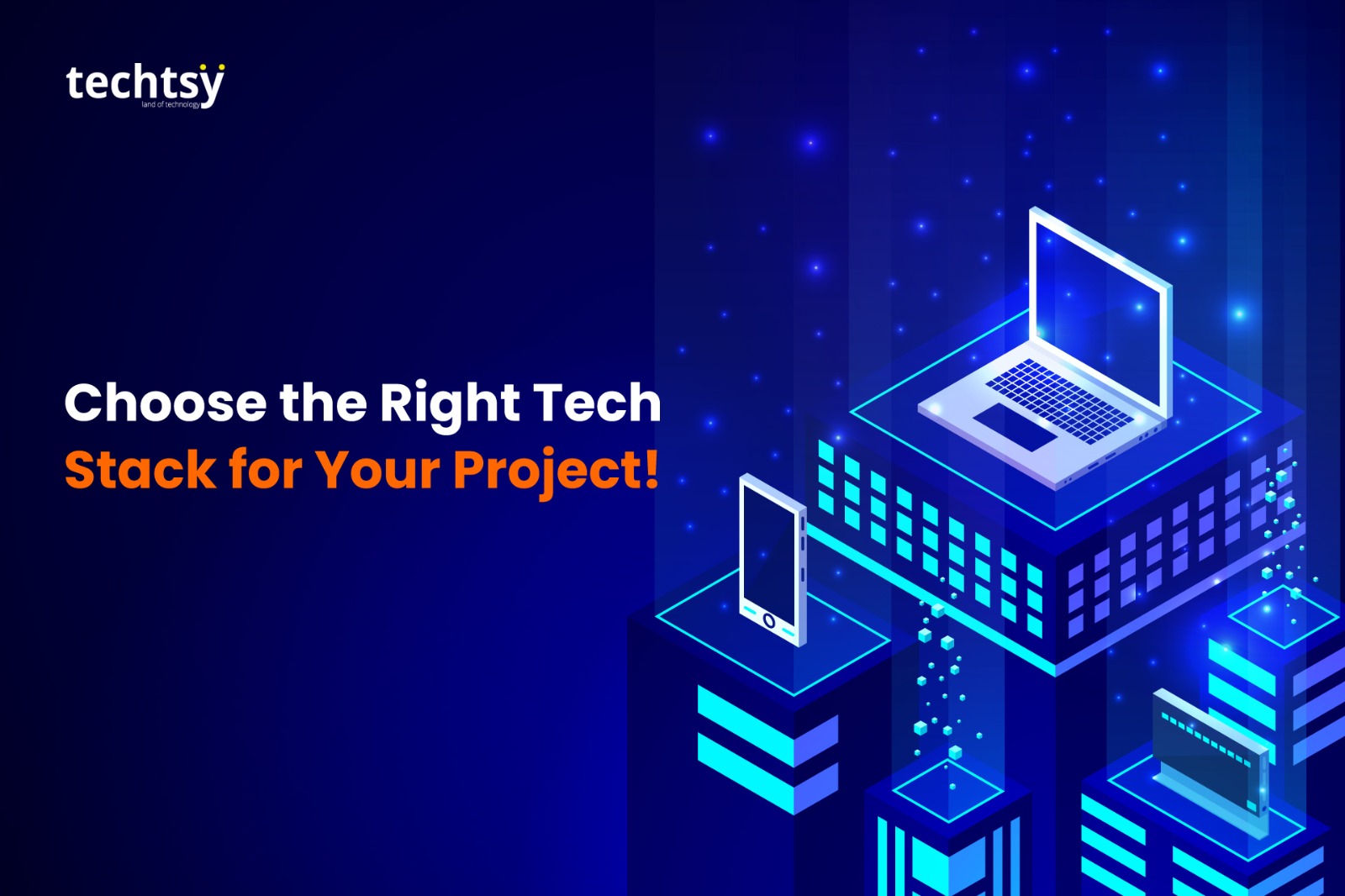 How to choose the right tech stack for your project