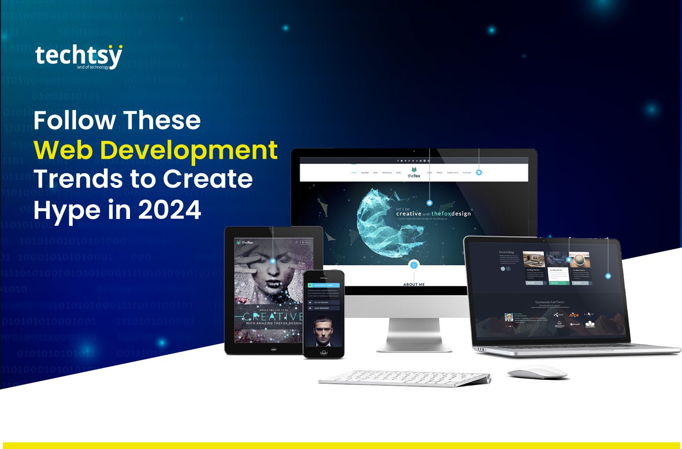 Top 7 Web Development Trends to Create Hype in 2024 Techtsy