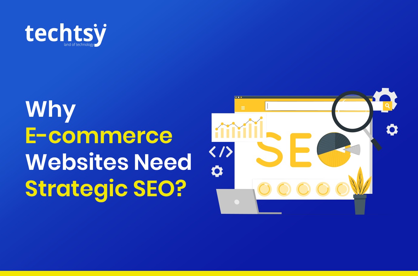 Why e-Commerce websites need strategic SEO